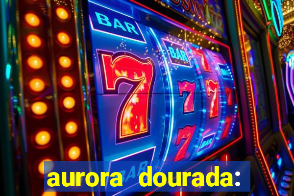 aurora dourada: retorno pdf